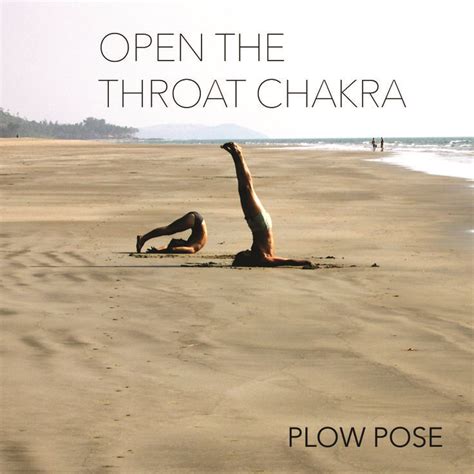 Give Love To Your THROAT CHAKRA With Plow Pose A Powerful Asana That Helps You Plow Through A