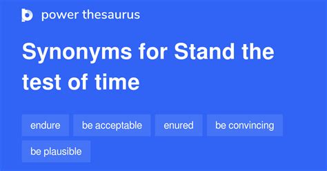 Stand The Test Of Time Synonyms 156 Words And Phrases For Stand The