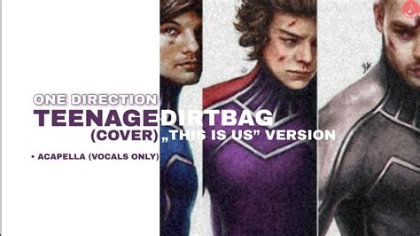 One Direction Teenage Dirtbag Cover „this Is Us Version