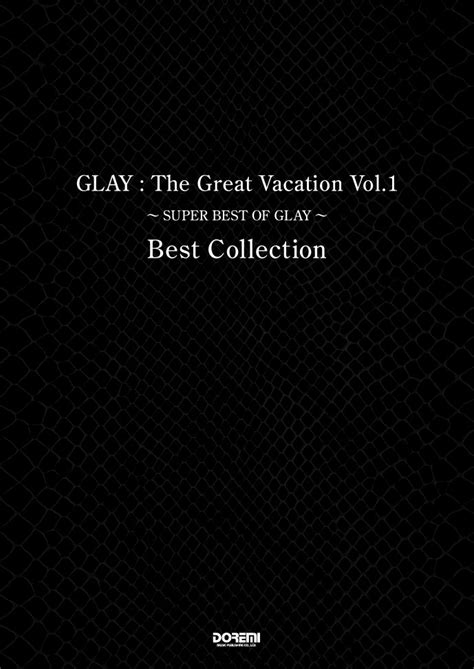 楽天ブックス Glay：the Great Vacation Best Collection（vol．1） Super Best Of