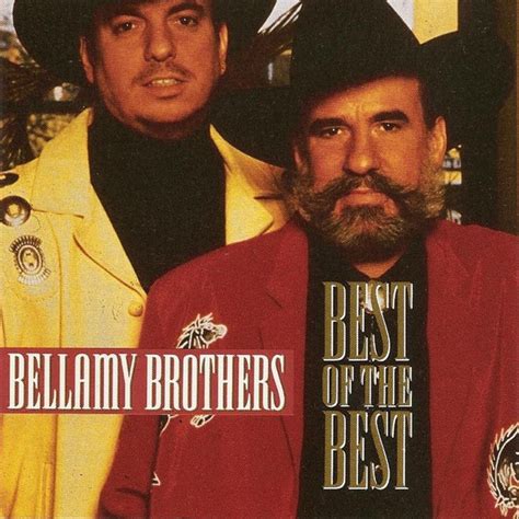 Bellamy Brothers Best Of The Best 1995 Cd Discogs