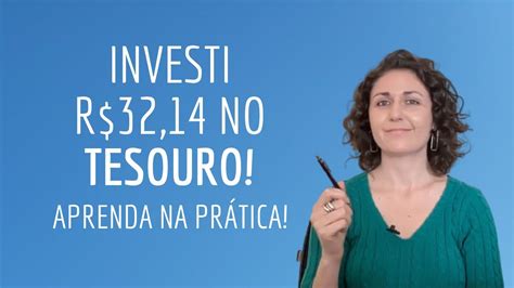 Aprenda A Investir Na Prática No Tesouro Direto Youtube