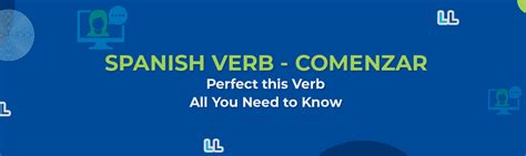 Spanish Verbs Comenzar Lingua Linkup