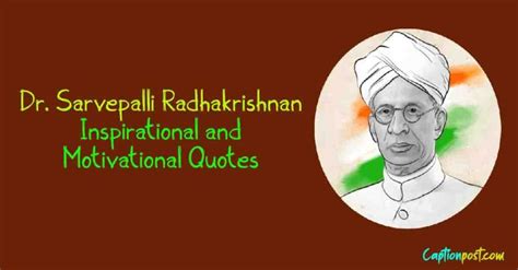 Dr Sarvepalli Radhakrishnan Inspirational And Motivational Quotes