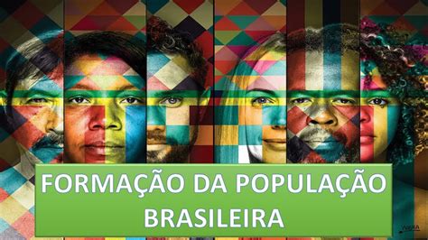 Forma O Da Popula O Brasileira Youtube