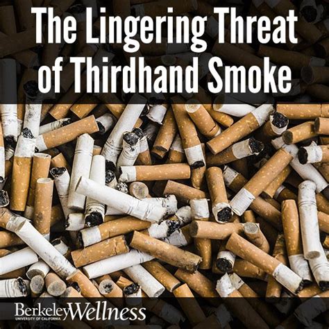 you know about the health dangers of secondhand smoke but lingering thirdhand smoke can also