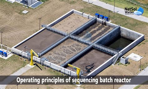 What Are The Operating Principles Of Sequencing Batch Reactor