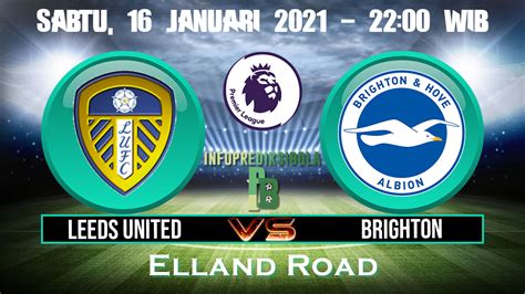 On sofascore livescore you can find all previous brighton & hove albion vs leeds united results sorted by their. Prediksi Skor Leeds United Vs Brighton 16 Januari 2021