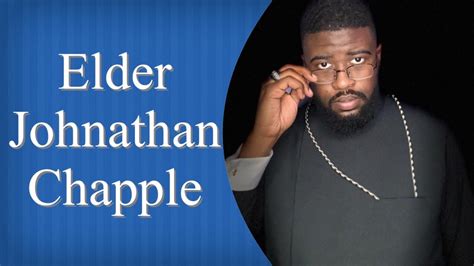 Elder Jonathan Chapple Youtube