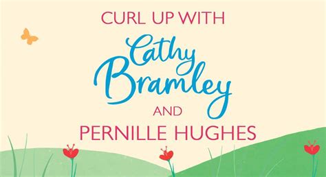 Curl Up With Cathy Bramley And Pernille Hughes Cathy Talks To Author Pernille Hughes About