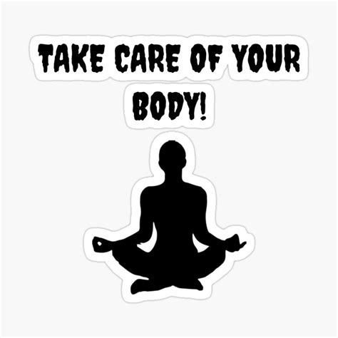 Take Care Of Your Body Sticker By Aabita In 2021 Take Care Of Your Body Take Care Of