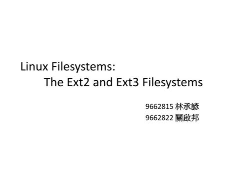 Ppt Linux Filesystems The Ext2 And Ext3 Filesystems Powerpoint