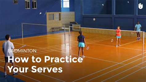 Drill How To Practice Your Serves How To Play Badminton Sikana