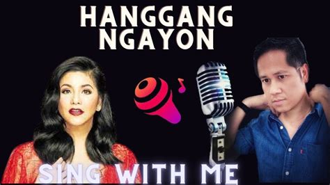 Hanggang Ngayon Ogie Alcasid And Regine Velasquez Karaoke Male Part Only YouTube