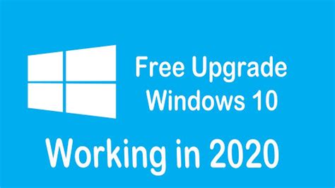 How To Upgrade To Windows 10 For ‘free In 2020 Updated
