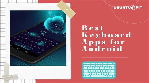 Top 20 Best Keyboard Apps For Android Devices In 2022 Tech Tribune France