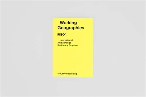 Working Geographies — Mousse Magazine And Publishing