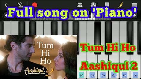 Tum Hi Ho Aashiqui 2 Full Song On Piano Easy Mobile Perfect Piano
