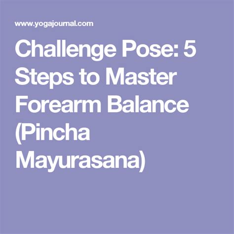 Challenge Pose 5 Steps To Master Forearm Balance Pincha Mayurasana