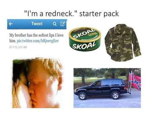 Im A Redneck Starter Pack Starter Packs Know Your Meme