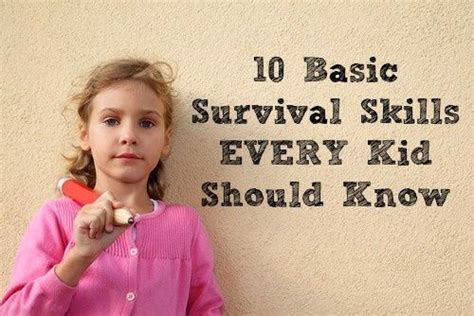 10 Basic Survival Skills Every Kid Should Know Rugged