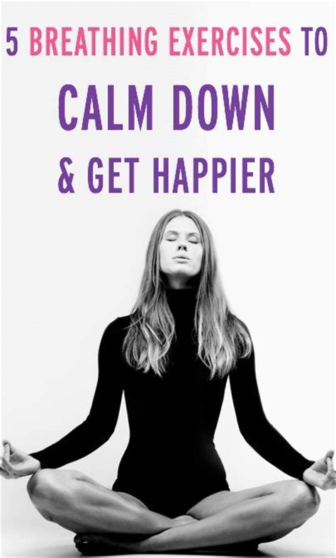 5 Breathing Exercises To Calm Down And Get Happier Fitness And Fashion