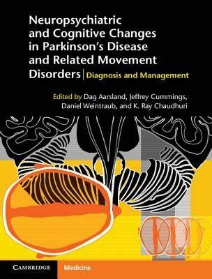Neuropsychiatric And Cognitive Changes In Parkinson S Disease And Related Movement Disorders