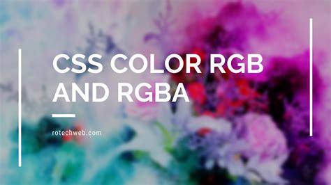 Css Color Rgb And Rgba Youtube