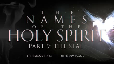 The Seal Study Guide The Names Of The Holy Spirit