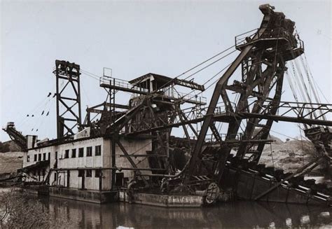 The Old Ways The Monster Gold Dredges Multi Story Machines Built In