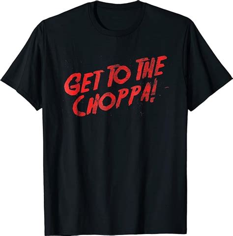 Get To The Choppa Tee Shirt Clothing