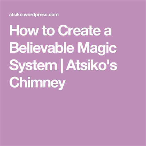 How To Create A Believable Magic System Magic System Believe System