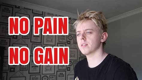 No Pain No Gain Youtube