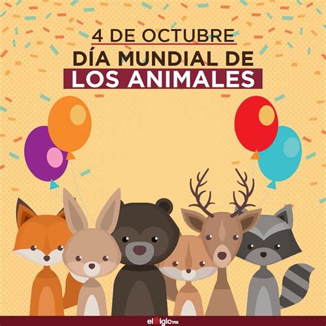 Hoy Se Celebra El Día Mundial De Los Animales Dia Mundial Del Animal
