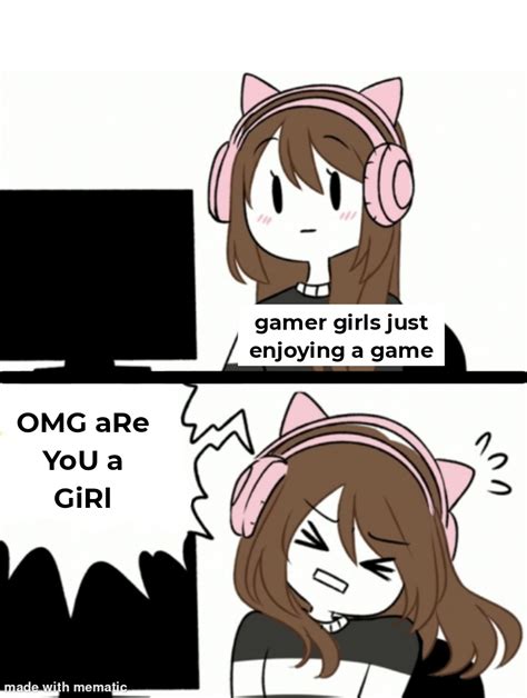 This Is Actually Sad Rmemes Gamer Girl Know Your Meme