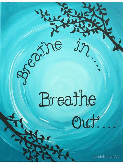 Mindfulness Reminder Quote Breathe In Breath In Breath Out