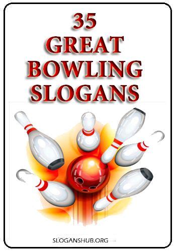 Bowling Slogans Bowling Bowling Quotes Bowling Pictures