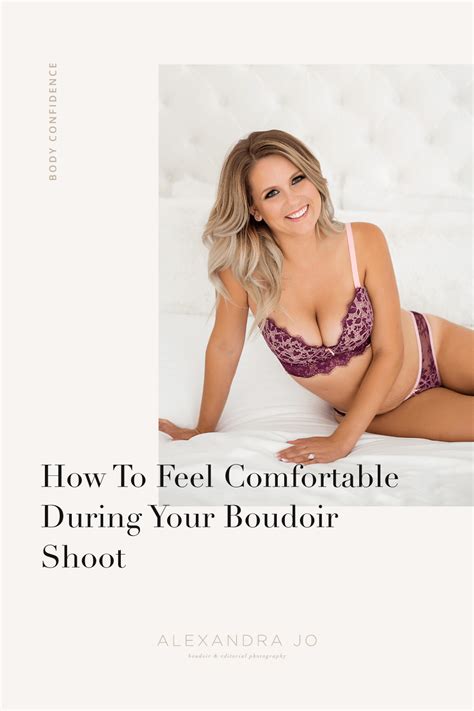 13 Tips To Feel Comfortable During Your Boudoir Session Alexandra Jo Photography