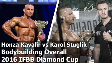 honza kavalír vs karol stuglik bodybuilding overall 2016 ifbb diamond cup youtube