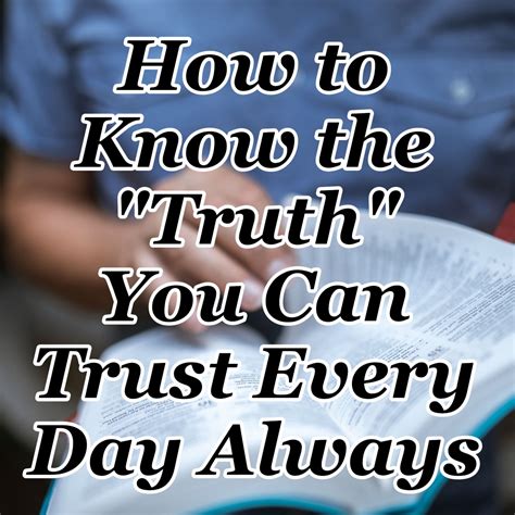 How To Know The Truth You Can Trust Every Day Always Cmb