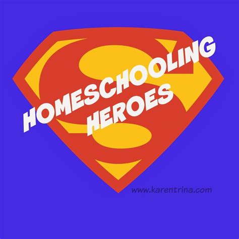 Heroes Of Homeschooling Homeschool Hero Homeschool Mom