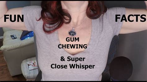 Asmr Gum Chewing Super Up Close Whisper Fun Facts Youtube