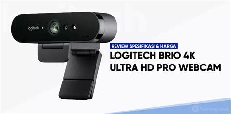 review webcam logitech brio 4k ultra hd pro business