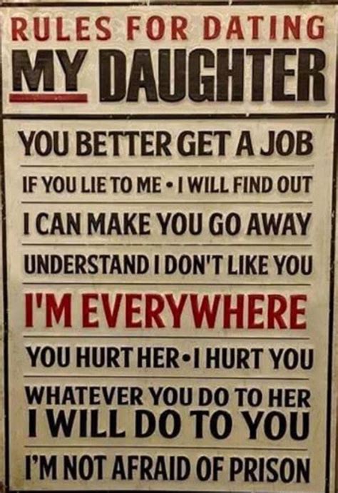 A Sign That Says Rules For Dating My Daughter You Better Get A Job If You Like To