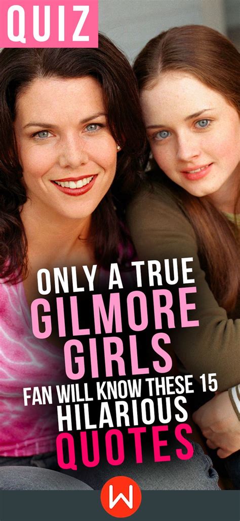 Quiz Only A True Gilmore Girls Fan Will Know These Hilarious Quotes