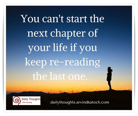 Daily Thought Image You Cant Start The Next Chapter Of Your Life