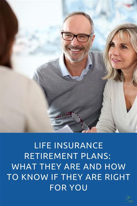 Life Insurance Retirement Plans What They Are And How To Know If They