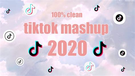 Tiktok Mashup 2020 100 Clean💯 No Swears Youtube