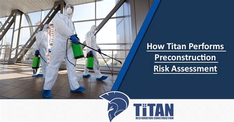 We'll work closely with you and the contractors working on the. How Titan Performs Preconstruction Risk Assessment ...