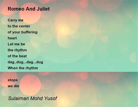 Romeo And Juliet Poem by Sulaiman Mohd Yusof - Poem Hunter Comments